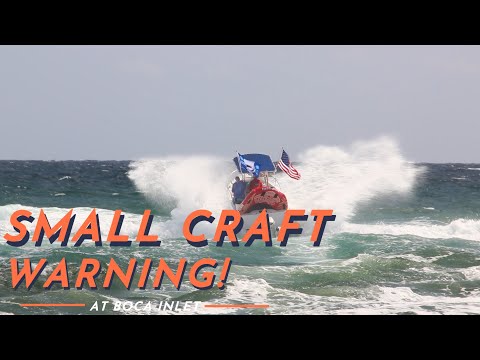 SMALL CRAFT WARNING / BOCA RATON INLET BOAT VIDEOS / CUSTOM YACHT SHIRTS