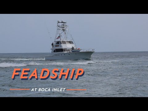 FEADSHIP/ BOCA RATON INLET BOAT VIDEOS / CUSTOM YACHT SHIRTS