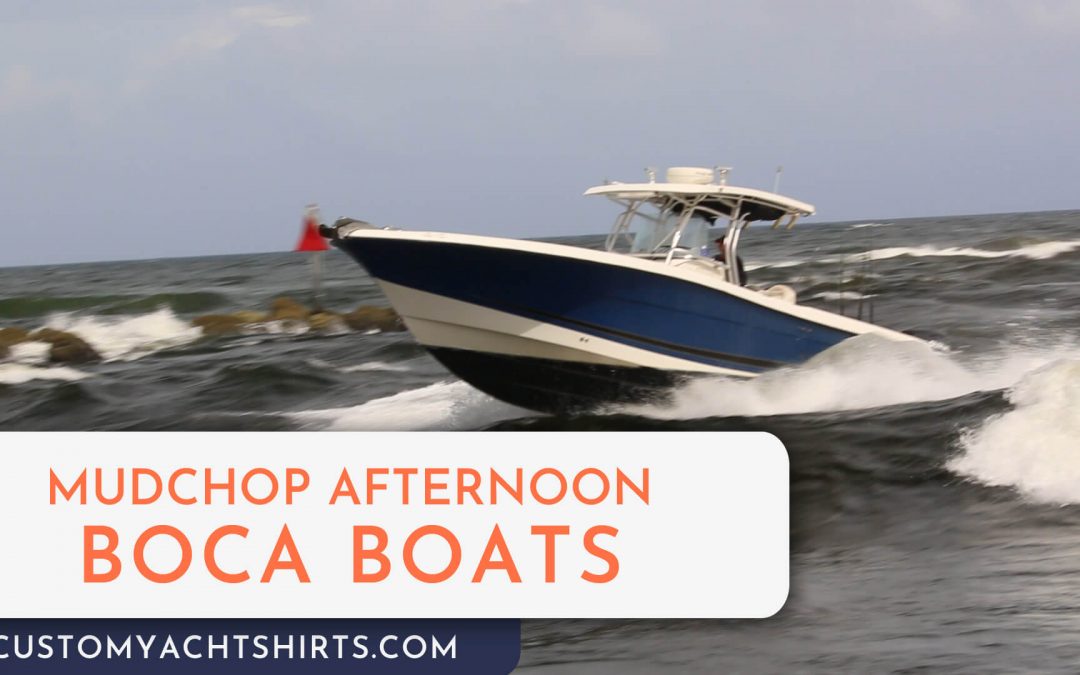 Mudchop Afternoon Boat Action at Boca Inlet