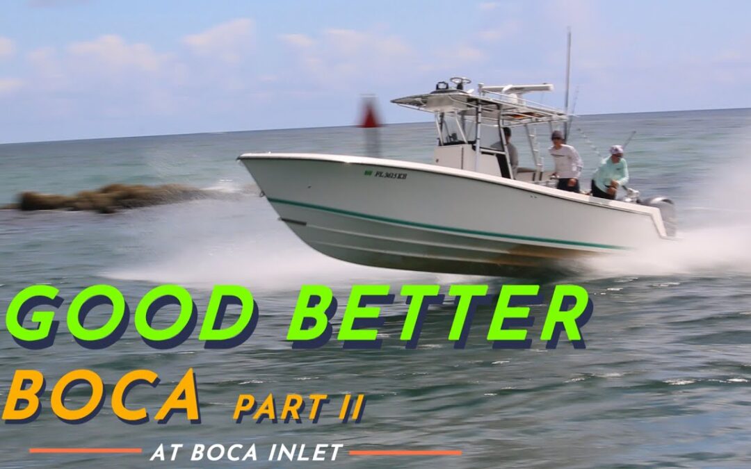Good Better Boca Part 2